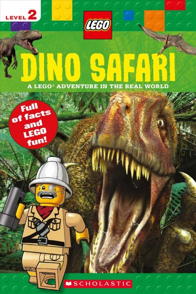Dino safari : a LEGO adventure in the real world / by Penelope Arlon and Tory Gordon-Harris.