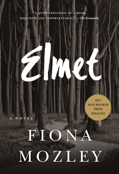 Elmet / a novel by Fiona Mozley.