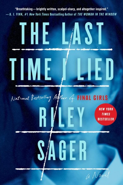 The last time I lied : a novel / Riley Sager.