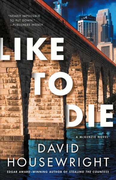 Like to die / David Housewright.