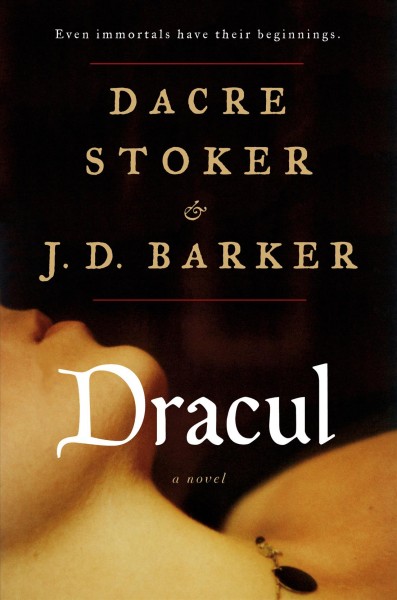 Dracul / Dacre Stoker and J.D. Barker.
