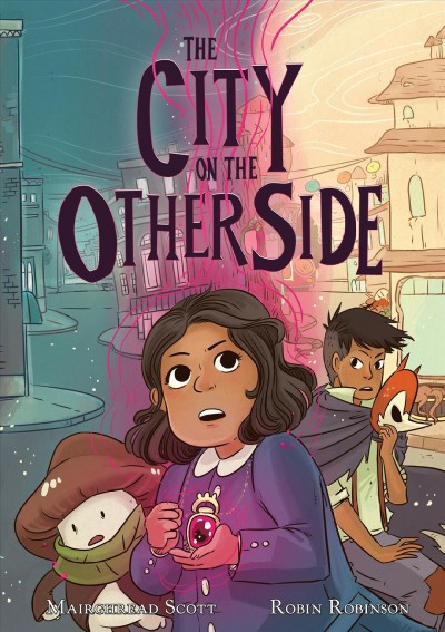 The city on the other side / Mairghread Scott ; Robin Robinson.