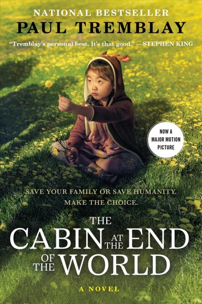 The cabin at the end of the world [electronic resource] : A novel. Paul Tremblay.