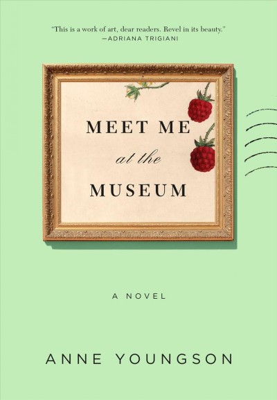 Meet me at the museum / Anne Youngson.