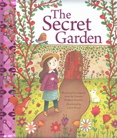 The secret garden / Frances Hodgson Burnett ; retold by Gaby Goldsack; illustrated by Simon Anderson