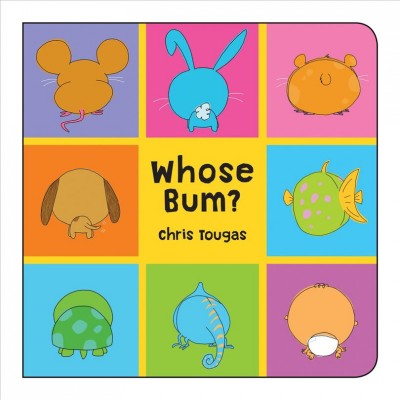 Whose bum? / Chris Tougas.