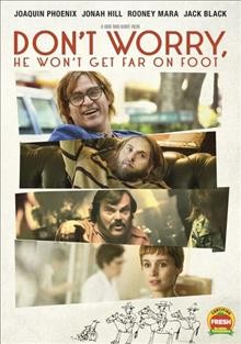 Don't worry, he won't get far on foot [video recording (DVD)] / Amazon Studios presents ; an Iconoclast/Anonymous Content production ; a Gus Van Sant film ; produced by Charles-Marie Anthonioz, Mourad Belkeddr, Steve Golin, Nicolas Lhermitte ; story by John Callahan, Gus Van Sant, Jack Gibson, William Andrew Eatman ; screenplay by Gus Van Sant ; directed by Gus Van Sant.