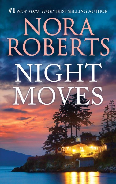 Night moves / Nora Roberts.