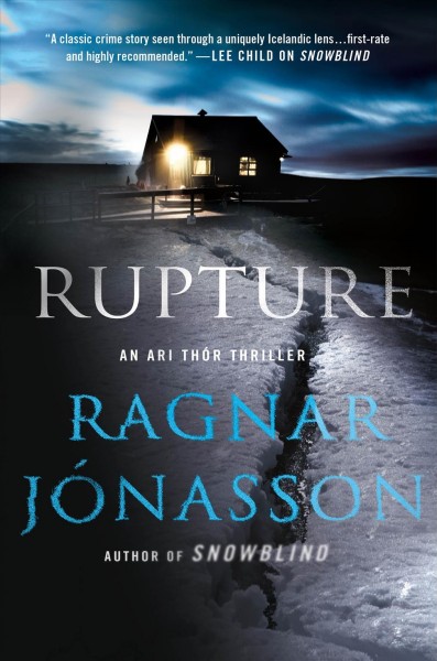 Rupture / Ragnar Jónasson ; translated by Quentin Bates.