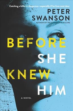 Before she knew him / Peter Swanson.