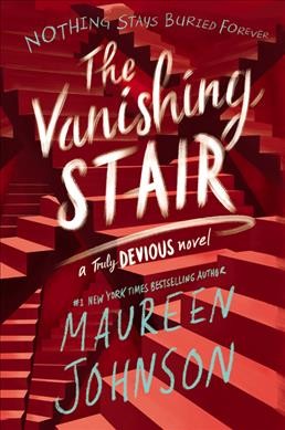 The vanishing stair / Maureen Johnson.