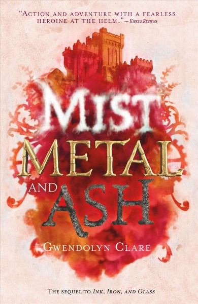 Mist, metal, and ash / Gwendolyn Clare.