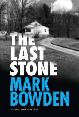The last stone / Mark Bowden.