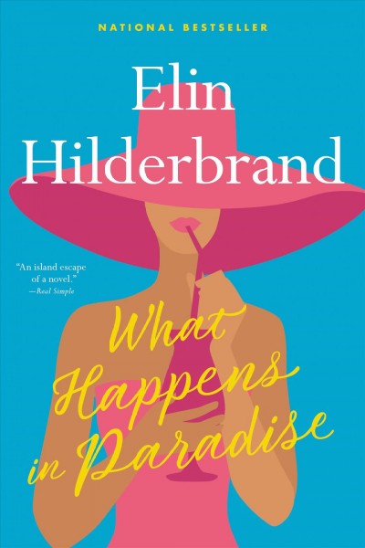 What happens in paradise  [large print] : a novel / Elin Hilderbrand.