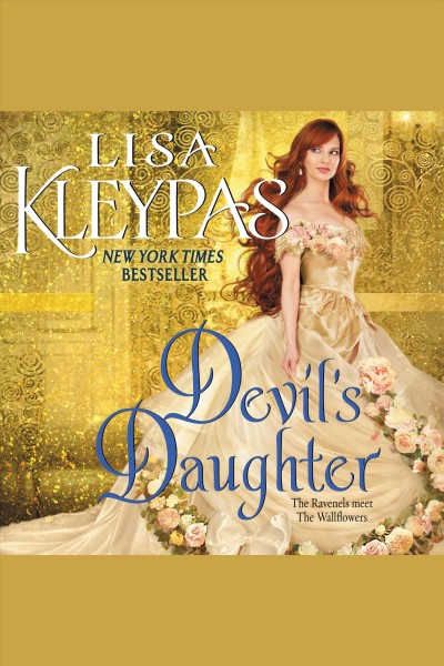 Devil's daughter : the Ravenels meet the Wallflowers / Lisa Kleypas.