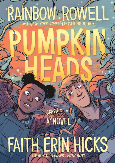 Pumpkinheads / written by Rainbow Rowell ; illustrated by Faith Erin Hicks ; color by Sarah Stern.