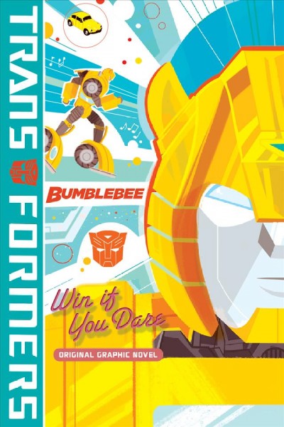 Bumblebee Win if you dare : original graphic novel / written by James Amus ; art by Marcelo Ferreira & Áthila Fabbio ; colors by Valentina Pinto ; letters by Tom B. Long.