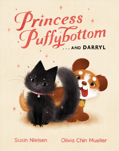 Princess Puffybottom... and Darryl / written by Susin Nielsen ; illustrated by Olivia Chin Mueller.