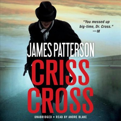 Criss cross / James Patterson.