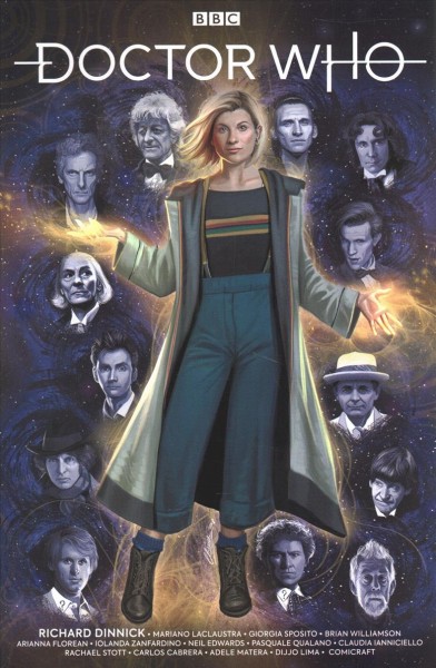 Doctor Who, the Thirteenth Doctor : the many lives of Doctor Who / writer, Richard Dinnick ; letterers, Comicraft's Sarah Jacobs and John Roshell ; artists, Mariano Laclaustra [and eight others] ; inker, Fer Centurion ; colorists, Color-Ice [and four others].  