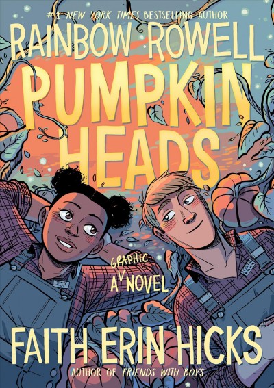 Pumpkinheads / written by Rainbow Rowell ; illustratedby Faith Erin Hicks ; color by Sarah Stern.