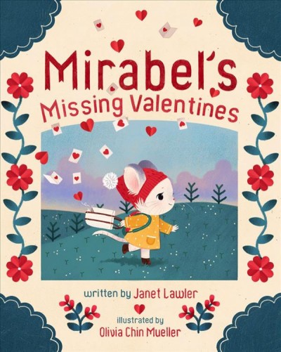 Mirabel's missing valentines / written by Janet Lawler ; illustrated by Olivia Chin Mueller.