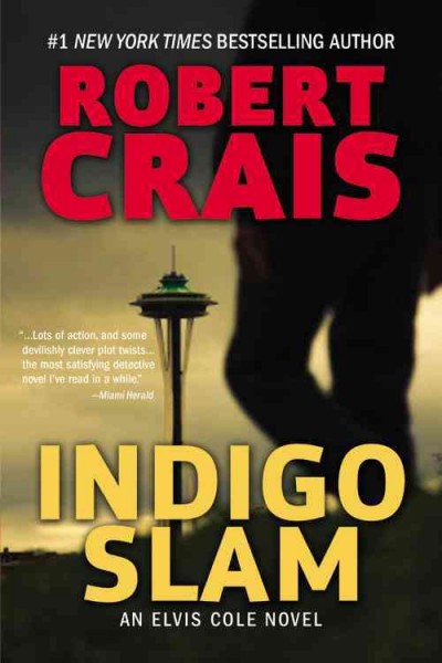 Indigo slam : an Elvis Cole novel / Robert Crais.