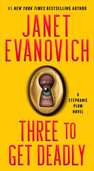 Three To Get Deadly : a Stephanie Plum Novel / Evanovich, Janet.