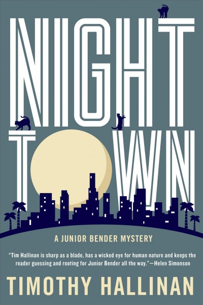 Nighttown : a Junior Bender mystery / Timothy Hallinan.