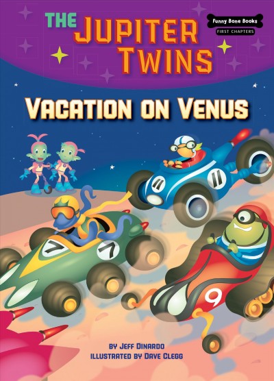 Vacation on Venus / by Jeff Dinardo ; illustrated by Dave Clegg.