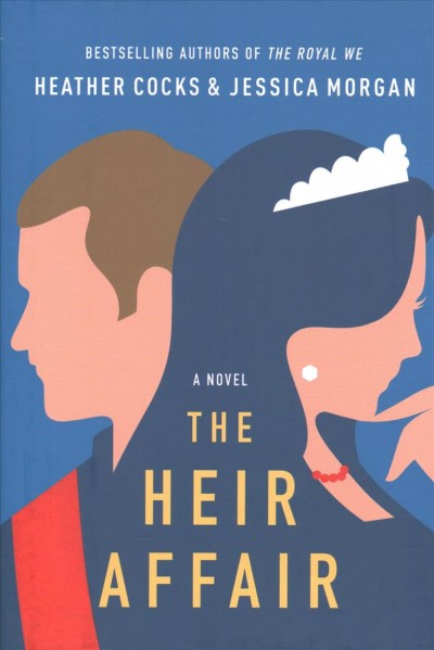 The heir affair / Heather Cocks and Jessica Morgan.