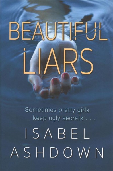 Beautiful liars / Isabel Ashdown.