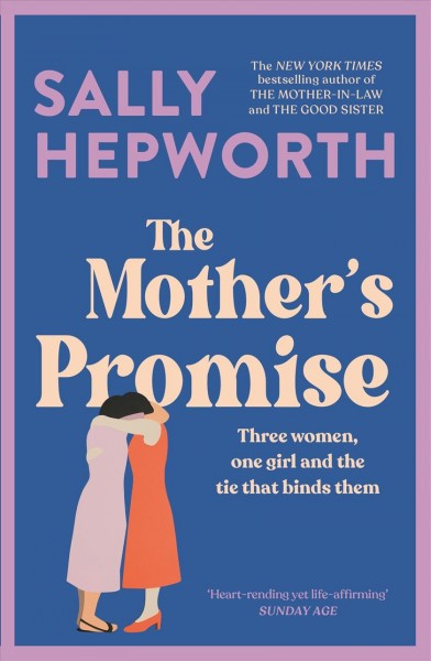 The mother's promise / Sally Hepworth.