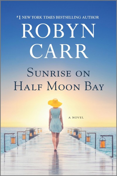 Sunrise on half moon bay [electronic resource]. Robyn Carr.