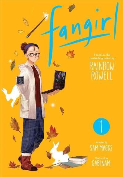 Fangirl. 1 / based on the bestselling novel by Rainbow Rowell ; adapted by Sam Maggs ; illustrated by Gabi Nam.