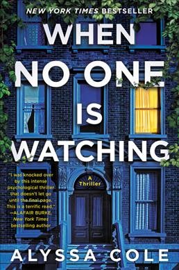 When no one is watching : a thriller / Alyssa Cole.