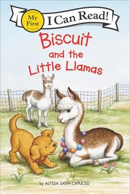 Biscuit and the little llamas / story by Alyssa Satin Capucilli ; pictures by Rose Mary Berlin in the style of Pat Schories.