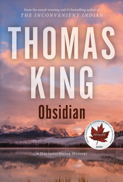 Obsidian : a DreadfulWater mystery / Thomas King.