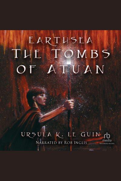 The tombs of atuan [electronic resource] : Earthsea cycle, book 2. Ursula K Le Guin.