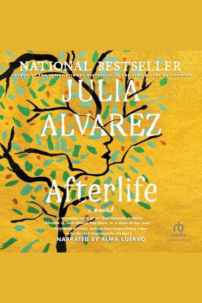 Afterlife [electronic resource] : (english edition). Julia Alvarez.