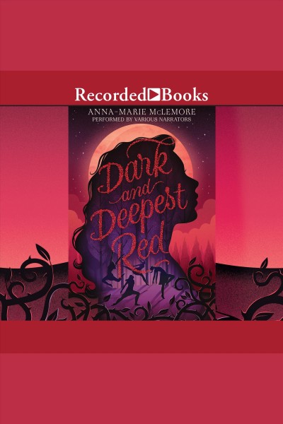 Dark and deepest red [electronic resource]. Anna-Marie McLemore.