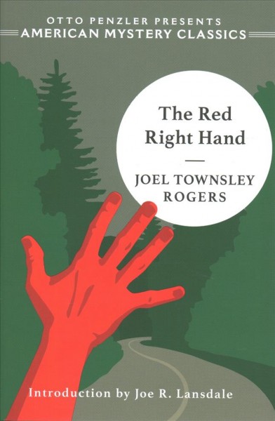The red right hand / Joel Townsley Rogers ; introduction by Joe R. Lansdale.