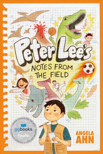 Peter Lee's notes from the field / Angela Ahn ; illustrations by Julie Kwon.