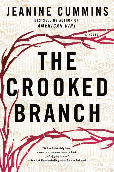 The crooked branch / Jeanine Cummins.