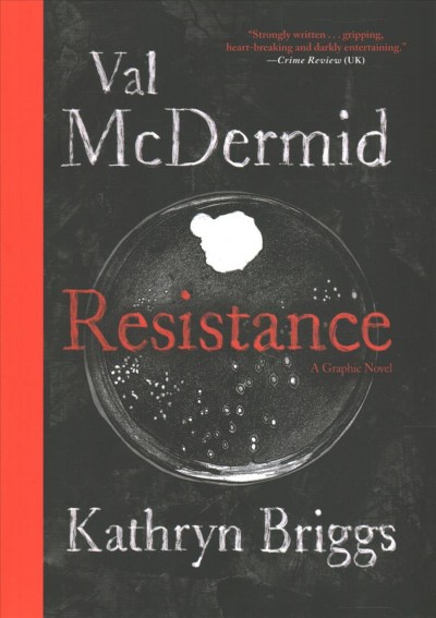 Resistance : a graphic novel / Val McDermid ; with art by Kathryn Briggs.