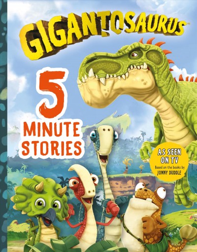 Gigantosaurus : 5-minute stories 