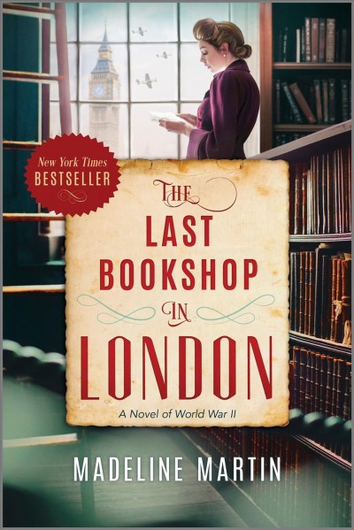 The last bookshop in london [e-book] : A Novel of World War II / Madeline Martin.