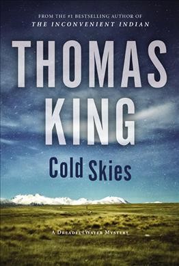 Cold skies : a dreadful water mystery / Thomas King.