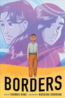 Borders / story by Thomas King ; illustrations by Natasha Donovan.