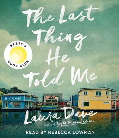 The last thing he told me / Laura Dave.